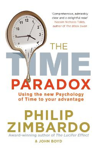 The Time Paradox: Using the New Psychology of Time to Your Advantage by Philip G. Zimbardo