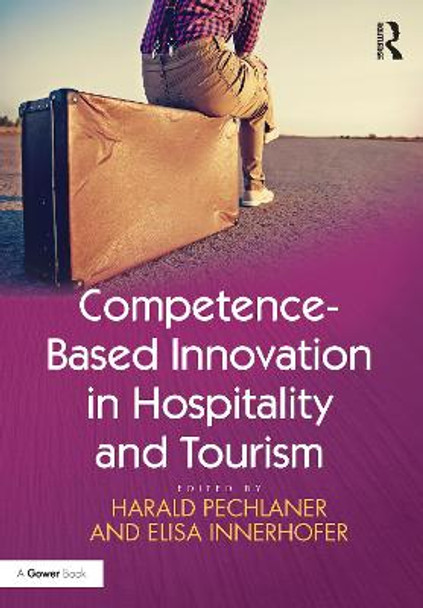 Competence-Based Innovation in Hospitality and Tourism by Dr. Elisa Innerhofer