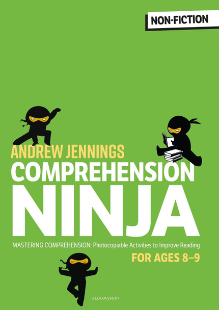 Comprehension Ninja for Ages 8-9: Photocopiable comprehension worksheets for Year 4 by Andrew Jennings