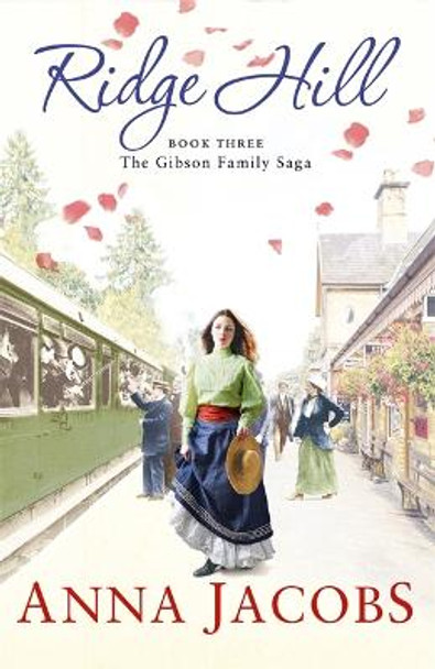 Ridge Hill: Book Three in the beautifully heartwarming Gibson Family Saga by Anna Jacobs