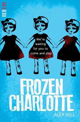 Frozen Charlotte by Alex Bell
