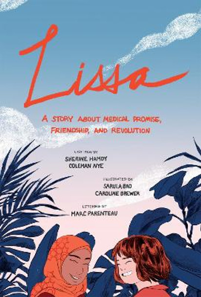 Lissa: A Story about Medical Promise, Friendship, and Revolution by Sherine Hamdy