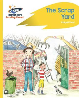 Reading Planet - The Scrap Yard - Yellow Plus: Rocket Phonics Catherine Baker 9781510485976