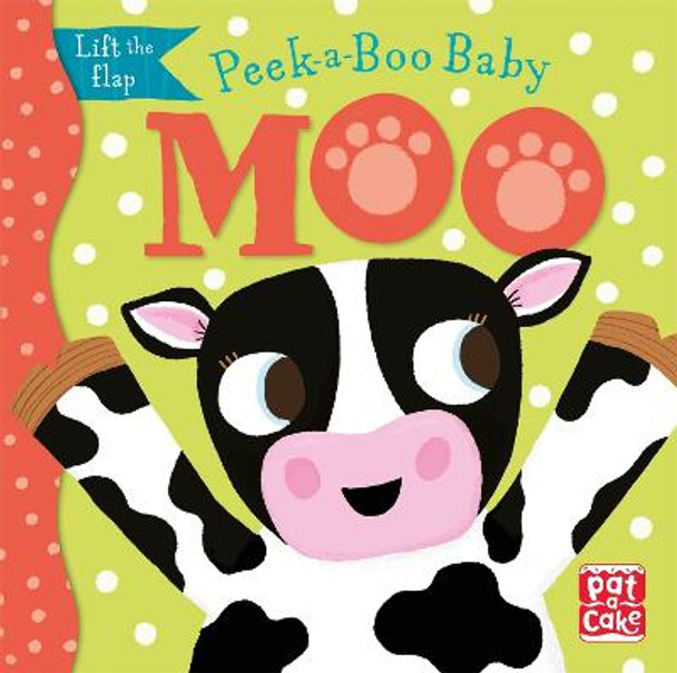 Peek-a-Boo Baby: Moo by Pat-a-Cake