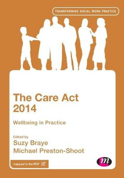 The Care Act 2014: Wellbeing in Practice by Suzy Braye