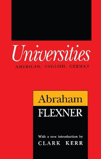 Universities: American, English, German by Abraham Flexner