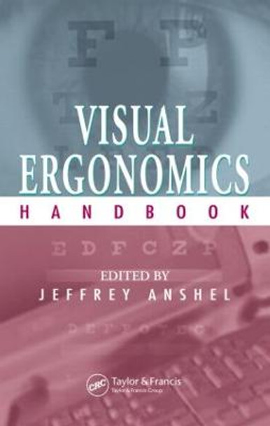 Visual Ergonomics Handbook by Jeffrey Anshel