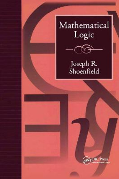 Mathematical Logic by Joseph R. Shoenfield