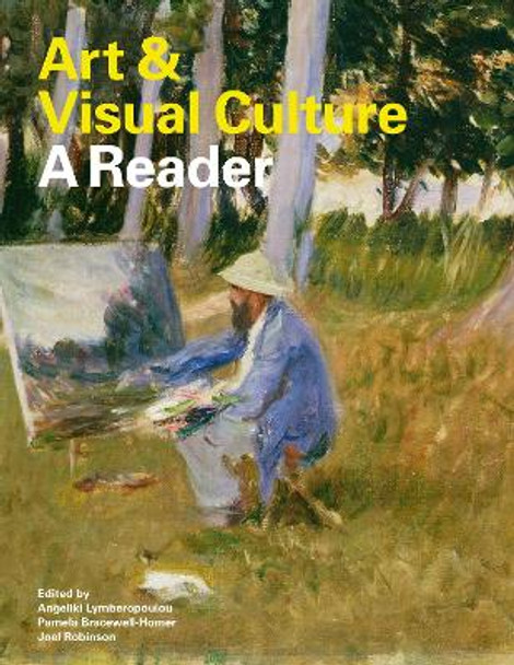 Art & Visual Culture: A Reader by Angeliki Lymberopolou