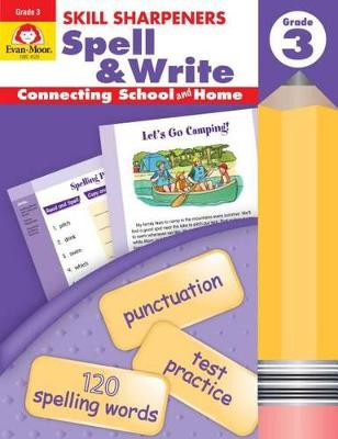 Skill Sharpeners Spell & Write Grade 3 by Evan-Moor Educational Publishers