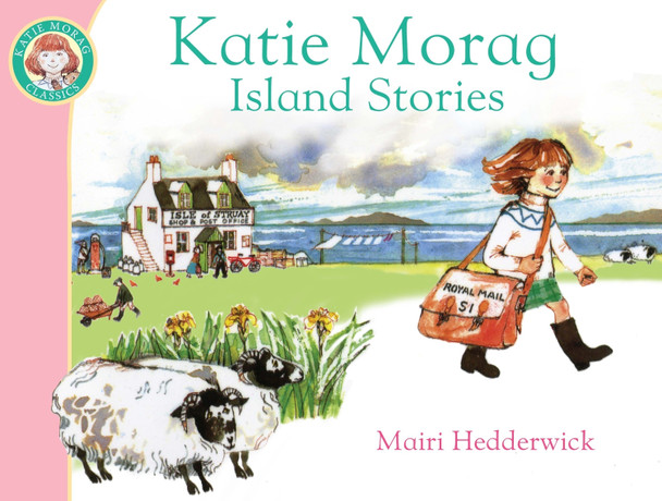 Katie Morag's Island Stories Mairi Hedderwick 9781849410885
