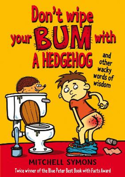 Don't Wipe Your Bum with a Hedgehog by Mitchell Symons
