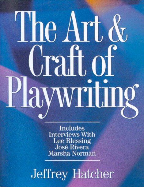 The Art and Craft of Playwriting by Jeffrey Hatcher 9781884910463 [USED COPY]