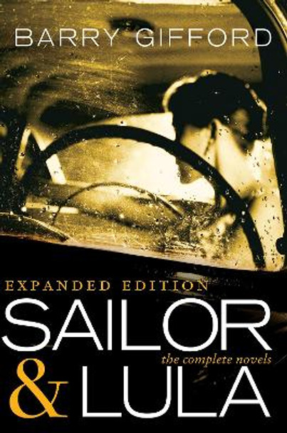 Sailor & Lula Expanded Edition: The Complete Novels by Barry Gifford