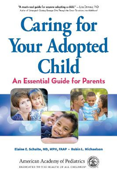 Caring for Your Adopted Child by Schulte Elaine E