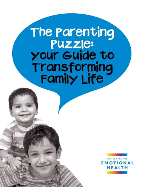 The Parenting Puzzle: Your Guide to Transforming Family Life by The Centre for Emotional Health 9780954470944