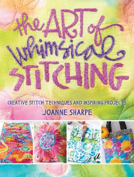 Art of Whimsical Stitching by Joanne Sharpe