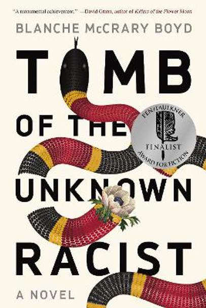 Tomb of the Unknown Racist: A Novel by Blanche McCrary Boyd