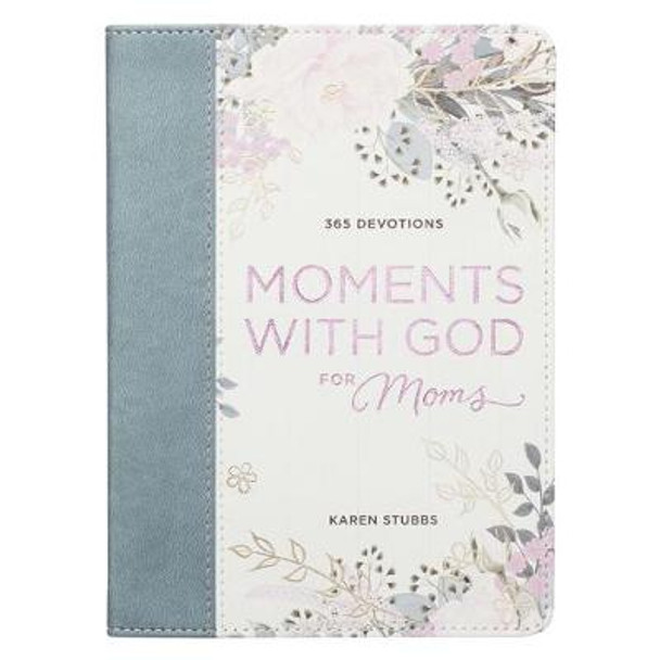 Moments with God for Mom's by Karen Stubbs