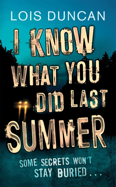 I Know What You Did Last Summer by Lois Duncan