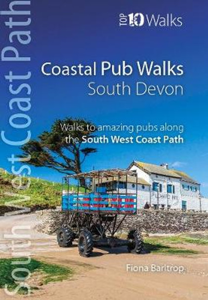 Coastal Pub Walks: South Devon: Walks to amazing publs along the South West Coast Path by Fiona Barltrop