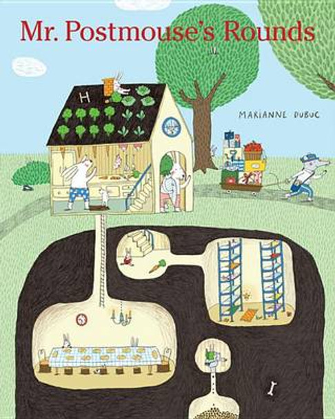 Mr. Postmouse's Rounds by Marianne Dubuc