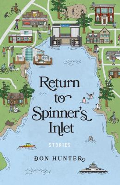 Return to Spinner's Inlet: Stories by Don Hunter