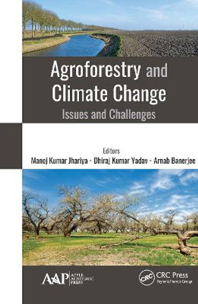 Agroforestry and Climate Change: Issues and Challenges by Manoj Kumar Jhariya