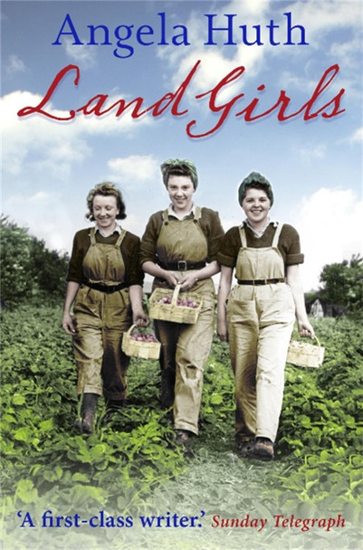 Land Girls by Angela Huth