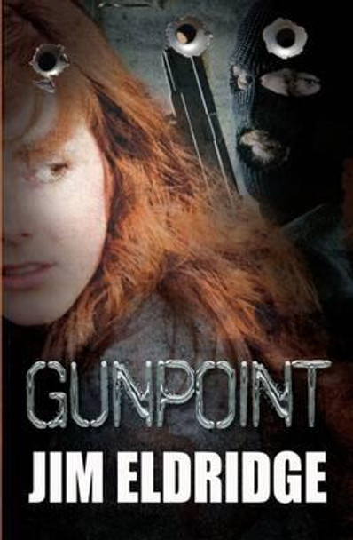 Gunpoint by Jim Eldridge Gunpoint by Jim Eldridge