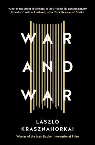 War and War by Laszlo Krasznahorkai