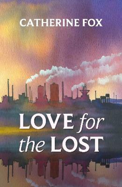 Love for the Lost by Catherine Fox