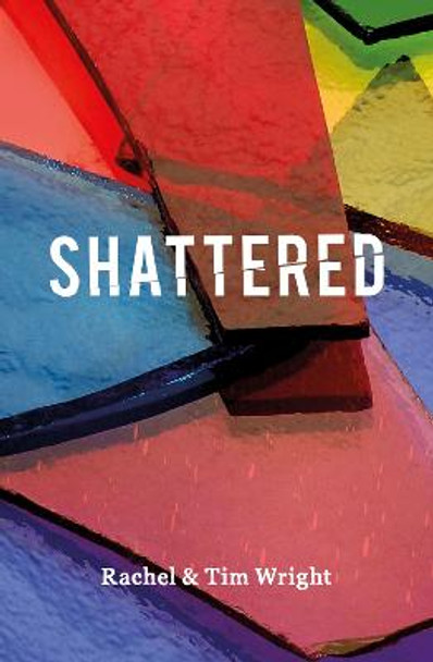 Shattered by Tim Wright