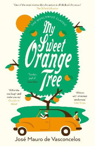 My Sweet Orange Tree by Jose Mauro De Vasconcelos