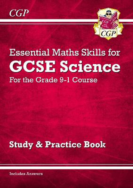 Grade 9-1 GCSE Science: Essential Maths Skills - Study & Practice by CGP Books