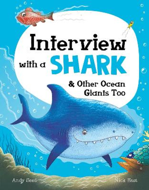 Interview with a Shark: and Other Ocean Giants Too by Andy Seed