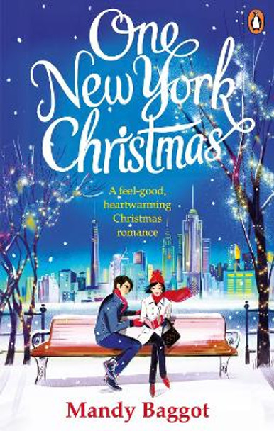 One New York Christmas: The perfect feel-good festive romance for autumn 2019 by Mandy Baggot