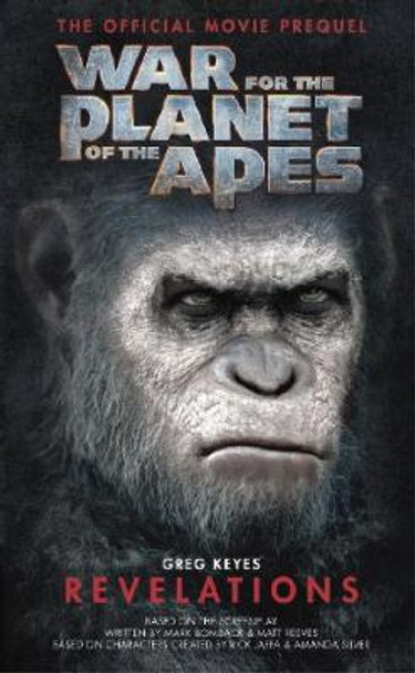 War for the Planet of the Apes: Revelations by Greg Keyes