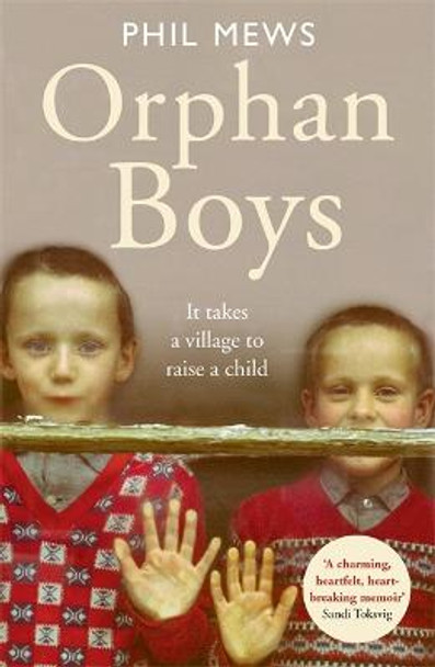 Orphan Boys - It Takes a Village to Raise a Child by Phil Mews