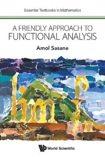 Friendly Approach To Functional Analysis, A by Amol Sasane