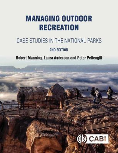 Managing Outdoor Recreation: Case Studies in the National Parks by Robert E. Manning