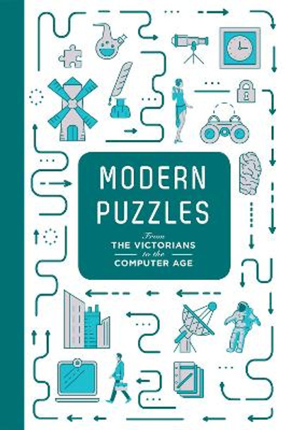 Modern Puzzles: From The Victorians to the Computer Age by Tim Dedopulos