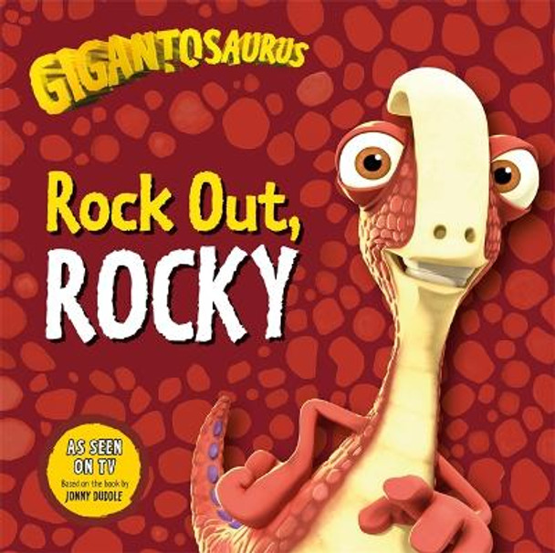 Gigantosaurus: Rock Out, ROCKY by Jonny Duddle