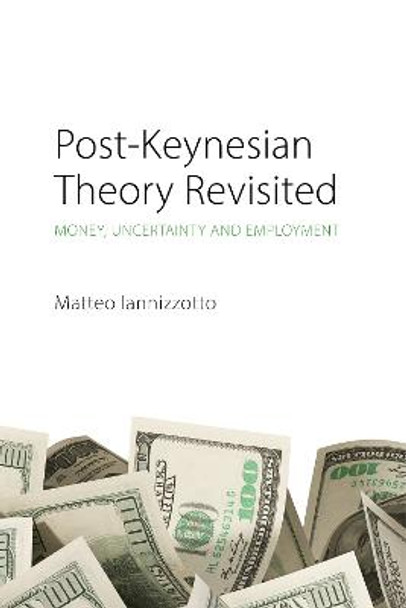 Post-Keynesian Theory Revisited by Matteo Iannizzotto