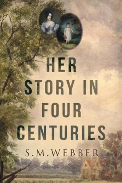 Her Story In Four Centuries by Sylvia Webber
