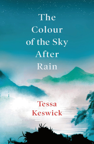 The Colour of the Sky After Rain by Tessa Keswick