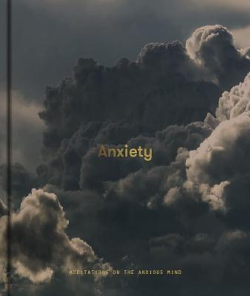 Anxiety: Meditations on the Anxious Mind by The School of Life