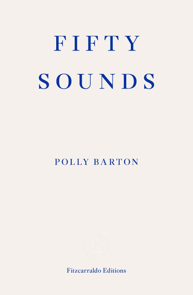 Fifty Sounds by Polly Barton