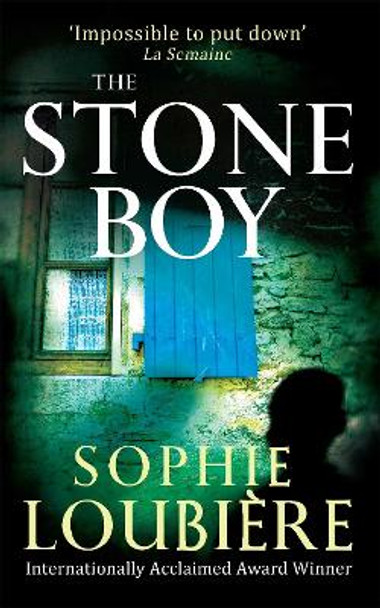 The Stone Boy by Sophie Loubiere