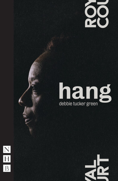 hang by Debbie Tucker Green